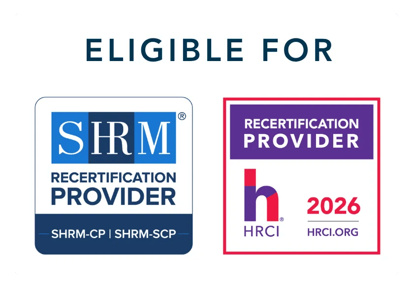 This course is eligible for SHRM and HRCI credits